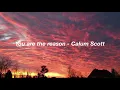 Download Lagu you are the reason - calum scott - slowed down
