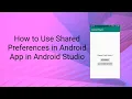 How to Use Shared Preferences in Android App in Android Studio