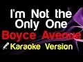 Download Lagu 🎤 Boyce Avenue - I'm Not the Only One (Karaoke) - King Of Karaoke