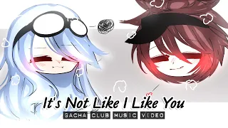 Download It's Not Like I Like You ♥ GLMV / GCMV ♥ Gacha Life Songs / Gacha Club Music Video MP3