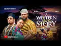Lagu WESTERN LOVE STORY - MAURICE SAM, SARIAN MARTIN, MIKE EZURUONYE, 2025 Nigerian Movie