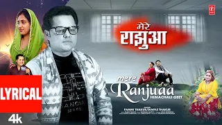 Mere Ranjuaa (Lyrical Himachali Geet) Pammi Thakur | Dimple Thakur | Latest Himachali Song