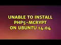 Unable to install php5-mcrypt on Ubuntu 14 04