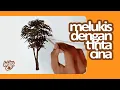 Lagu Cara Melukis Pohon Menggunakan Tinta Cina