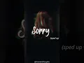 Download Lagu Sorry - Justin Bieber (sped up ver.)