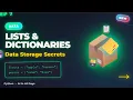 Lists Dictionaries Data Storage Secrets Python Episode 7