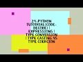 24-PYTHON TUTORIAL CODE-DECODE EXPRESSIONS TYPE CONVERSION TYPE CASTING VS TYPE COERCION