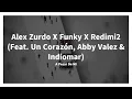 A Pesar De Mí - Alex Zurdo X Funky X Redimi2 (Feat. Un Corazón, Abby Valez, Indiomar) [Vídeo Lyrics]