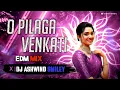 Download Lagu O PILLAGA VENKATI DJ SONG | EDM MIX DJ ASHWIND SMILEY|#EDM
