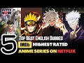 Top 5 Best English Dubbed Anime Series On Netflix
