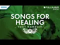 Download Lagu Songs For Healing - Vetri Kumaseh (Audio full album)