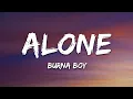 Lagu Burna Boy - Alone (Lyrics) from \