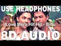 Download Lagu Love Mera Hit Hit (8D Audio) || Billu || Shahrukh Khan, Deepika Padukone