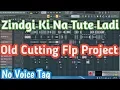 Download Lagu Flp Project 2019 | Zindgi Ki Na Tute Ladi | Old Cutting Hard Mix | Dj Honey Babu