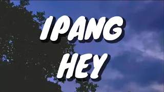 ipang hey lirik 