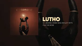 lutho dj jaivane smaki 08 wesley keys feat de rose lyric video 