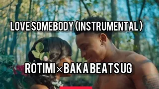 Love Somebody Official Instrumental Rotimi X Baka Beats Ug 