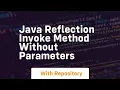java reflection invoke method without parameters