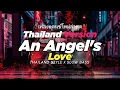 Download Lagu DJ AN ANGEL'S LOVE THAILAND STYLE x SLOW BASS \