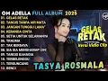 Lagu GELAS RETAK - TASYA ROSMALA ADELLA - OM ADELLA TERBARU 2025