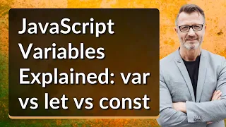 JavaScript Variables Explained var vs let vs const