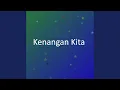Kenangan Kita