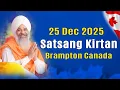 🔴 Live | 25-Dec-2025 | Satsang Kirtan | Brampton Canada || Sant Trilochan Darshan Das Ji