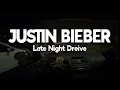 Lagu Justin Bieber Playlist - Night Drive