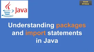 22 Java Tutorial Packages and Import statement in Java with an example Zest Prime