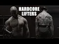 The Hardcore Lifter's Guide