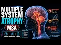 Multiple System Atrophy or MSA