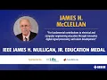 2026 IEEE James H Mulligan Jr Education Medal James H McClellan