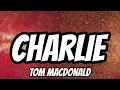 Tom MacDonald - CHARLIE (Lyrics)