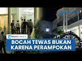 Lagu Kematian Bocah 9 Tahun di Rumah Mewah Cilegon Bukan karena Perampokan, Polisi: Tak Ada Barang Hilang
