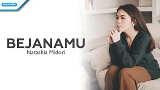 bejanamu natashia midori official lyric video 