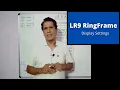 LR9 Ring Frame Display Settings