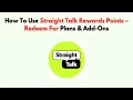 How To Use Straight Talk Rewards Points - Redeem For Plans Add-Ons