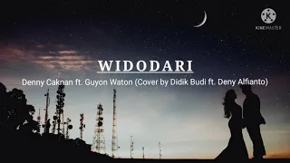 Download Widodari_Denny Caknan ft. Guyon Waton (Cover By Didik Budi ft. Deny Alfianto) Lirik Video MP3