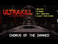 Chorus of the Damned - ULTRAKILL Custom Level Showcase P-Rank All Secrets