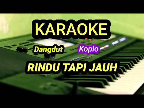 Download MP3 RINDU TAPI JAUH - Karaoke Dangdut Koplo - Andra Respati feat. Eno Viola