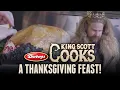 King Scott Cooks a THANKSGIVING feast on Cooking With King Scott