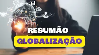 Globalização | Tudo o Que Você Precisa Saber