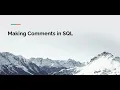 Making Comments in SQL - Tutorial