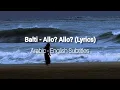 Download Lagu Balti - Allo Allo (Lyrics) | Arabic - English subtitles | Rouh Al Sharq Choir