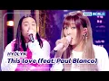 Lagu This love (feat. Paul Blanco) - HYOLYN (The Seasons) | KBS WORLD TV 230804