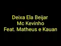 Mc Kevinho Feat. Matheus e Kauan - Deixa Ela Beijar (Letra)