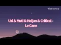 Uzi & Muti & Heijan & Critical - Le Cane ~lyrics