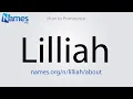 How to Pronounce Lilliah