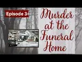O Connell Funeral Home Murders Murder at the Funeral Home