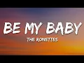 Lagu The Ronettes - Be My Baby (Lyrics)